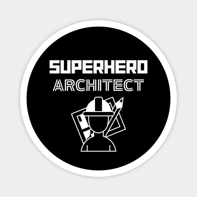 Superhero Architect Magnet by MyUniqueTee